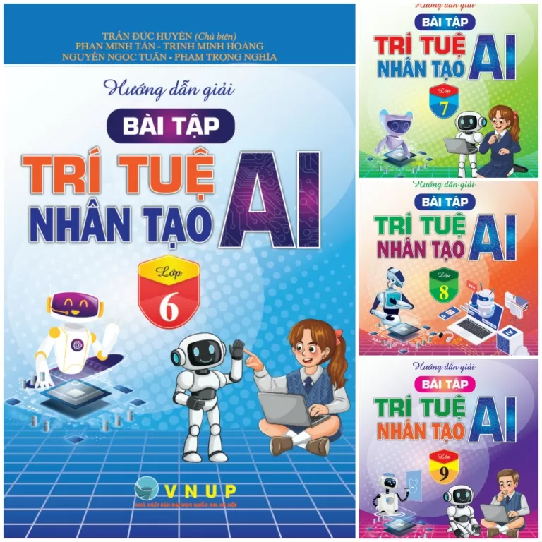 BỘ SÁCH: HƯỚNG DẪN GIẢI BÀI TẬP TRÍ TUỆ NHÂN TẠO (AI) THCS